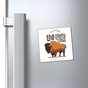 Do Not Pet the Fluffy Cow Magnet